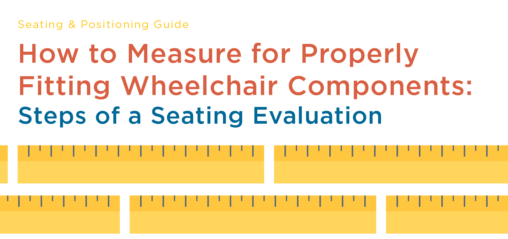 How to Measure for Properly Fitting Wheelchair Components: Steps of a  Seating Evaluation